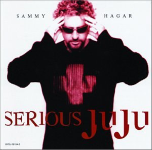 HAGAR, SAMMY - SERIOUS JUJU/ 3 IN THE MIDD