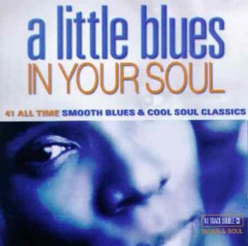 A Little Blues In Your Soul