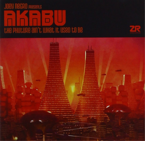 Joey Negro Presents Akuba: The Phuture Ain't What It Used to Be