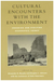 Cultural Encounters with the Environment