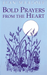 Bold Prayers from the Heart