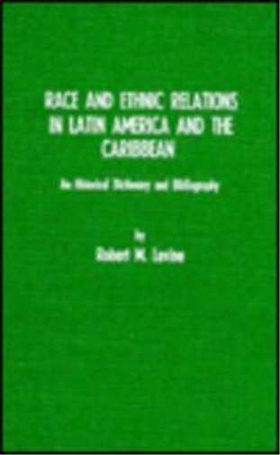 Race and Ethnic Relations in Latin America and the Caribbean