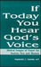 If Today You Hear God's Voice