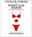 Canuck Chicks and Maple Leaf Mamas
