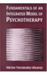Fundamentals of an Integrated Model of Psychotherapy