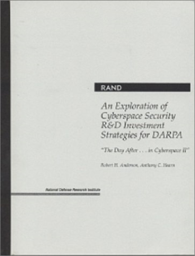 An Exploration of Cyberspace Security R&D Investment Strategies for DARPA