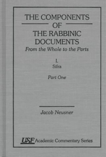The Components of the Rabbinic Documents, From the Whole of the Parts