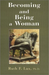 Becoming and Being a Woman