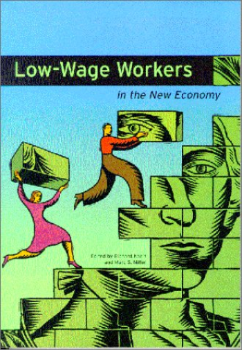 Low-Wage Workers in the New Economy