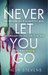 Never Let You Go