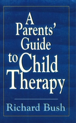 A Parents' Guide to Child Therapy (Master Work)