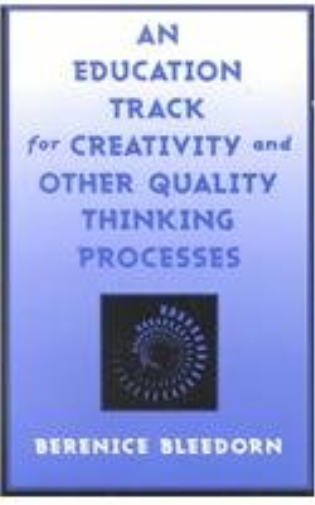 An Education Track for Creativity and Other Quality Thinking Processes