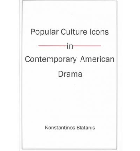 Popular Culture Icons in Contemporary American Drama