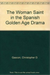 The Woman Saint in the Spanish Golden Age Drama
