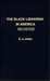 The Black Librarian in America Revisited