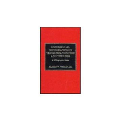 Evangelical Sectarianism in the Russian Empire and the USSR