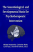 The Neurobiological and Developmental Basis for Psychotherapeutic Intervention