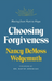 Choosing Forgiveness
