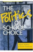 The Politics of School Choice