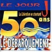 LE JOUR J LA LIBERATION EN CHANTANT