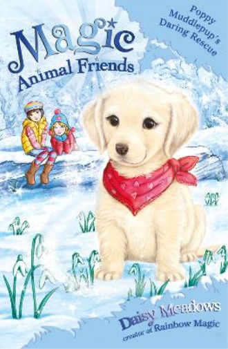 Magic Animal Friends: Poppy Muddlepup's Daring Rescue