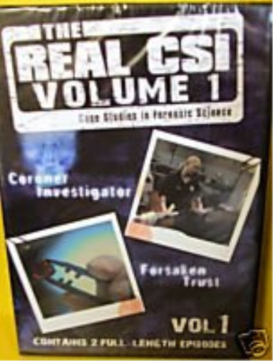 The Real CSI Volume 1;Coroner Investigator & Foresaken Trust