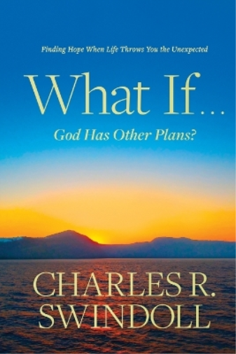 What If . . . God Has Other Plans?