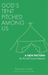 God's Tent Pitched Among Us
