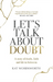 Let's Talk About Doubt