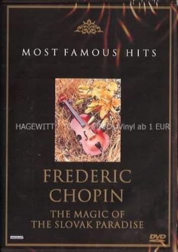 Most Famous Hits; Frederic Chopin -- The Magic 0f the Slovak Paradise
