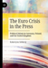 The Euro Crisis in the Press