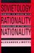 Sovietology, Rationality, Nationality