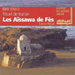 Les Aissawa De Fes: Trance Ritual
