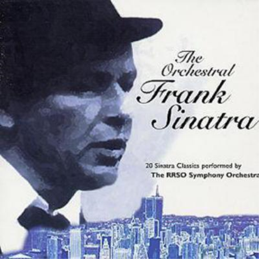 The Orchestral Frank Sinatra: 20 Sinatra Classics performed by The RRSO Symphony Orchestra