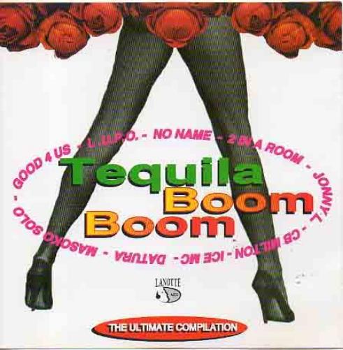 Tequila Boom Boom - the ultimate compilation - Italodisco