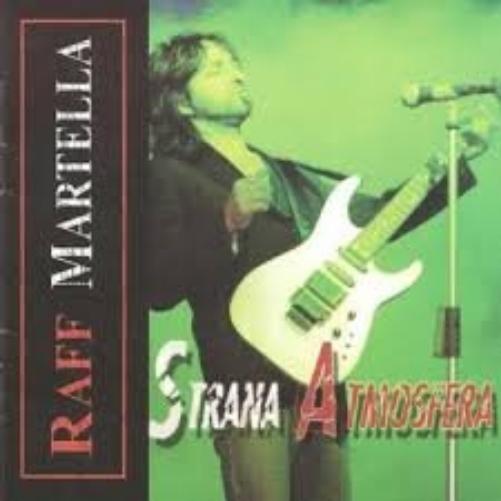 Raff Martella Strana Atmosfera