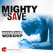 mighty to save
