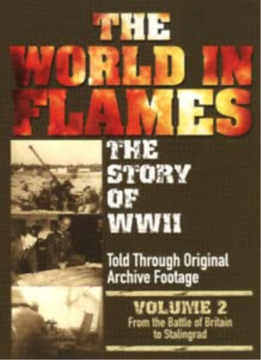 The World In Flames - The Story Of World War 2: Volume 2