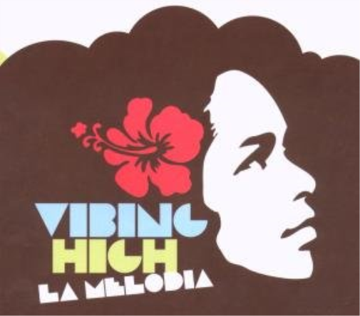 La Melodia - Vibing High (CD)