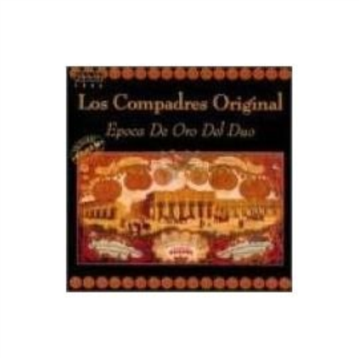 Los Compadres Original Epoca De Oro Del Duo