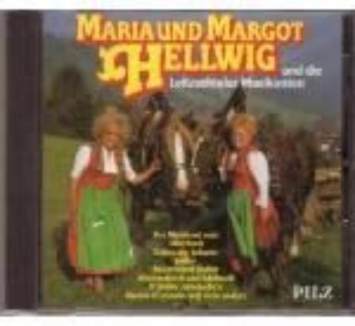 Maria und Margot Hellwig und Die Leitzachtaler Musikanten