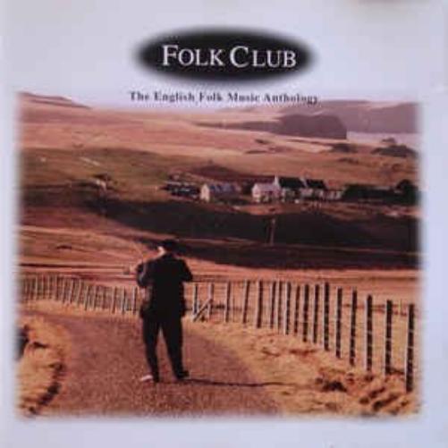 Folk Club The English Folk Music Anthology