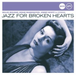 Jazz for Broken Hearts