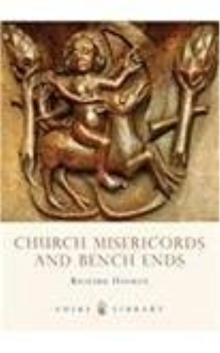 Church Misericords and Bench Ends