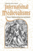 International Medievalisms