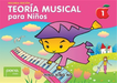 Teoría Musical Para Niños [Music Theory for Young Children], Bk 1