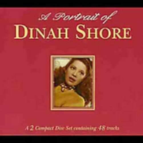 A Portrait Of Dinah Shore: A 2 Compact Disc set containing 48 tracks