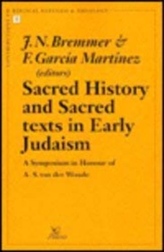 Sacred History and Sacred Texts in Early Judaism