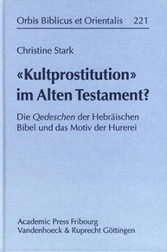 «Kultprostitution» im Alten Testament?