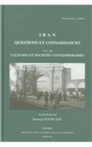 Iran: Questions Et Connaissances. Vol. III